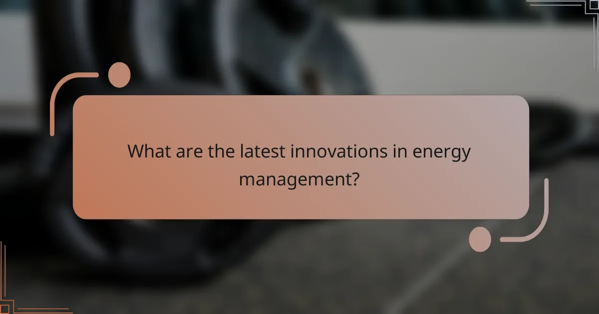 What are the latest innovations in energy management?